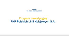 Biała plansza z logo PKP Polskich Linii Kolejowych, żółtym napisem Program Inwestycyjny oraz napisem na granatowo: PKP Polskich Linii Kolejowych S.A.